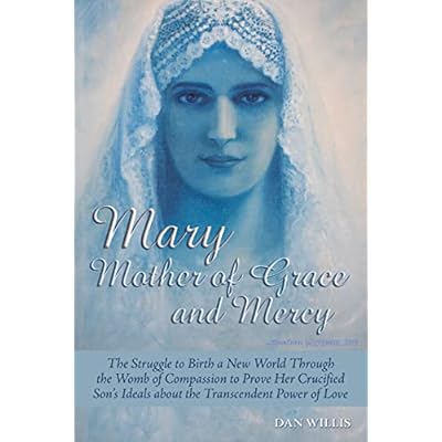 Mary - Mother of Grace and Mercy