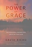 The Power of Grace: Recognizing Unexpected Gifts on Our Path