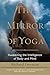 The Mirror of Yoga: Awakening the Intelligence of Body and Mind