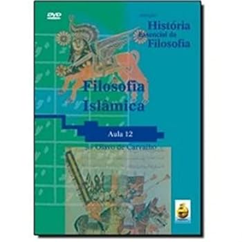 Filosofia Islamica - Aula 12 - Acompanha DVD - Cole‹o Hist—ria Essencial da Filosofia