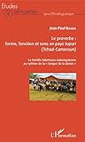  Le proverbe : forme, fonction et sens en pays tupuri (Tchad-Cameroun): La famille Adamawa-oubanguienne au rythme de la \