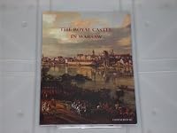 The Royal Castle in Warsaw: Guidebook 8370221335 Book Cover