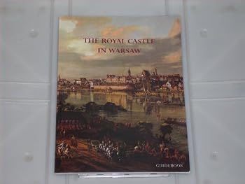 Hardcover The Royal Castle in Warsaw: Guidebook Book