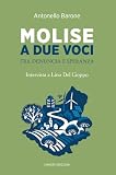 Molise a due voci. Tra denuncia e speranza. Intervista a Lino Del Cioppo