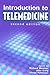 Introduction to Telemedicine, second edition