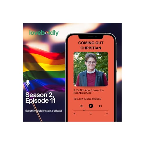 "If It's Not About Love, It's Not About God" with the Rev. Iva Joyce-Miesse