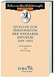  Quellen zur Innenpolitik der Weimarer Republik 1919-1933 (Freiherr vom Stein - Gedächtnisausgabe. Reihe B: Ausgewählte Quellen zur deutschen Geschichte der Neuzeit)