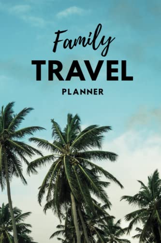 Family Travel Planner: Trip and Vacation Organizer | Family Budget | Destination Activities | Checklist & more