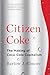 Citizen Coke: The Making of Coca-Cola Capitalism