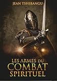  LES ARMES DU COMBAT SPIRITUEL