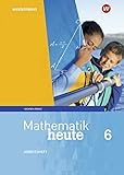  Mathematik heute - Ausgabe 2018 für Sachsen-Anhalt: Arbeitsheft 6 mit Lösungen
