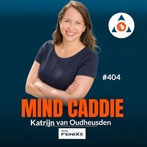 Stop Thinking, Start Playing Better Golf &ndash; The Non-Duality Secret with Katrijn Van Oudheusden | Mind Caddie #404