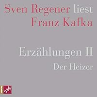 Erzählungen 2 - Der Heizer Hörbuch