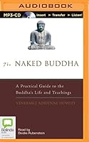 The Naked Buddha: A Practical Guide to the Buddha's Life and Teachings 1486296130 Book Cover
