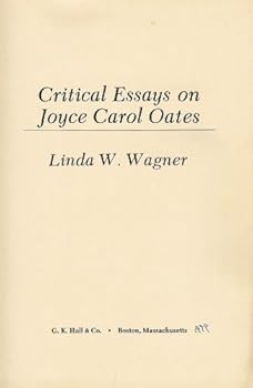 Critical Essays on Joyce Carol Oates (Critical Essays on American Literature)