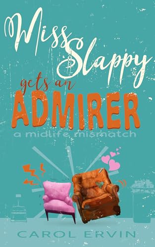 Miss Slappy Gets an Admirer: A Midlife Mismatch