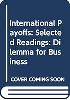 International Payoffs: Dilemma for Business: Selected Readings 0669014583 Book Cover