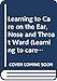 Produktbild Learning to Care on the Ear, Nose and Throat Ward (Learning to care series)