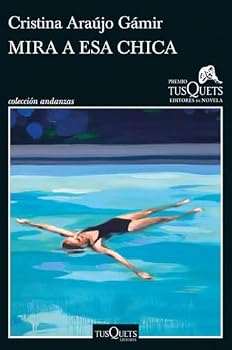 Paperback Mira a esa chica: XVIII Premio Tusquets Editores de Novela 2022 Book