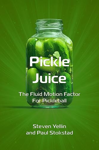 Pickle Juice: The Fluid Motion Factor for Pickleball