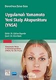  Uygulamalı Yamamoto Yeni Skalp Akupunkturu (YNSA): Yamamoto Neue Schadelakupunktur (Ynsa) Für Die Praxis
