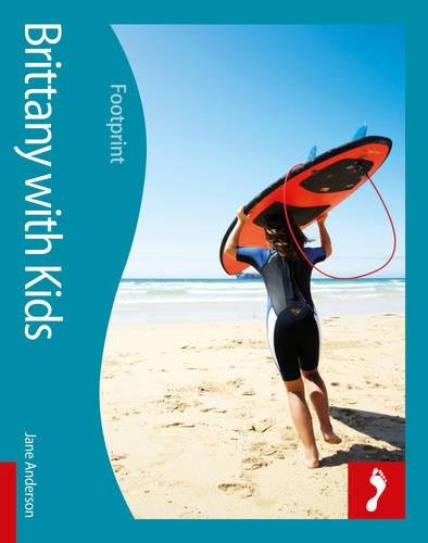 Preisvergleich Produktbild Brittany with Kids (Footprint Travel With Kids)