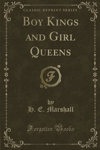 Boy Kings and Girl Queens (Classic Reprint) 1331438403 Book Cover