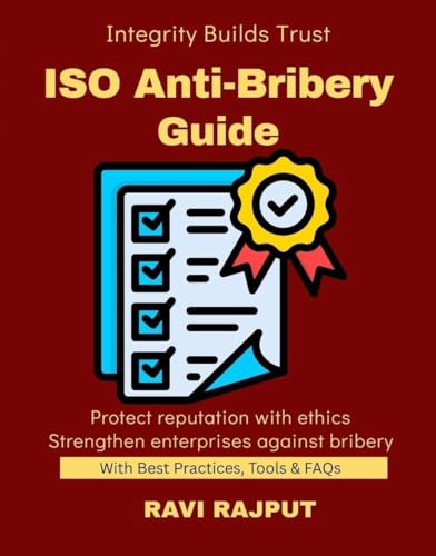 ISO Anti-Bribery Guide: Building Ethical Enterprises | Certification Made Easy | ISO 37001 Compliance Roadmap | Global Anti-Corruption Standards | Ethics for Modern Business | ISO 37001 Awareness