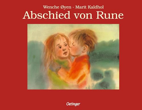 Abschied von Rune: Preisgekrönter Bilderbuch-Klassiker über den Umgang...