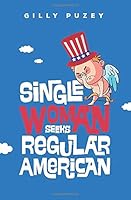 Single Woman Seeks Regular American 1690944420 Book Cover