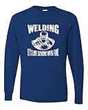 Go All Out Small Royal Adult Welding It's Like Sewing with Fire Long Sleeve T-Shirt