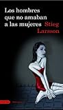  Los hombres que no amaban a las mujeres, Vol. 1 Trilogia Millennium (Spanish Edition) by Stieg Larsson (2009-01-01)