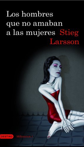 Los hombres que no amaban a las mujeres, Vol. 1 Trilogia Millennium (Spanish Edition) by Stieg Larsson (2009-01-01)