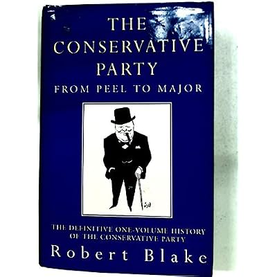 The Conservative Party from Peel to Major