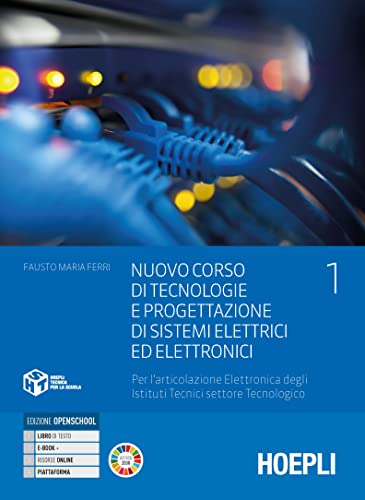 Nuovo Corso di Tecnologie e progettazione di sistemi elettrici ed elettronici 1: Vol. 1