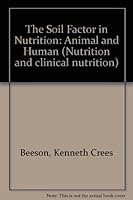 The Soil Factor in Nutrition: Animal and Human (Nutrition and clinical nutrition ; v. 2) 0824764846 Book Cover