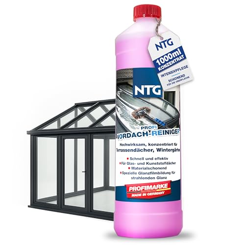 NTG Vordach & Terrassendach Reiniger Konzentrat 1L – Grünbelag Entferner für Wintergärten – streifenfrei für Glas, Metall & PVC – Made in Germany
