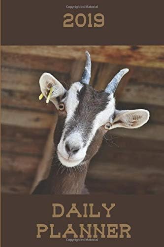 Goat Owner's 2019 Daily Planner: 6" x 9" 2019 Daily Planner