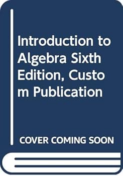 Introduction to Algebra Sixth Edition, Custom Publication