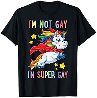 I'm not Gay I'm Super Gay Pride LGBT Flag T shirt Unicorn