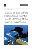 Payment of the Full Rate of Special and Incentive Pays to Members of the Reserve Components