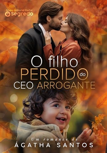 O Filho Perdido do CEO Arrogante