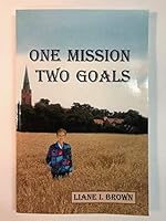 One Mission Two Goals 1602080577 Book Cover
