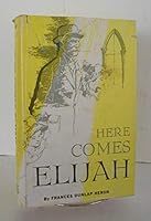 Here comes Elijah B0006AW4N0 Book Cover