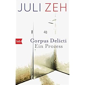 Corpus Delicti: Ein Prozess Taschenbuch – 9. August 2010