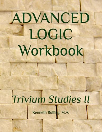 Advanced Logic Workbook: Trivium Studies II