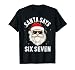Santa Says Six Seven Meme Xmas 6 7 Christmas Boys Girls T-Shirt