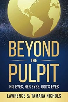 Paperback Beyond The Pulpit: His Eyes, Her Eyes, God's Eyes Book