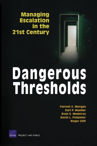 Dangerous Thresholds: Managing Escalation in the 21st Century