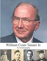 William Coats Tanner Jr : An Autobiography 109686889X Book Cover